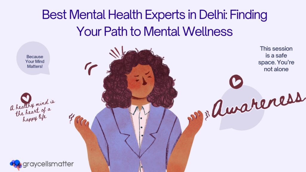 Best Mental Health Experts in Delhi: Finding Your Path to Mental Wellness